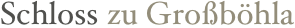 Schloss zu Großböhla